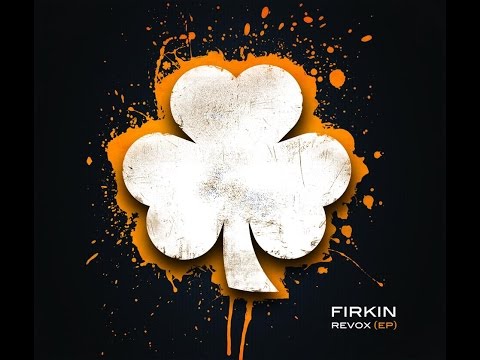 FIRKIN - Finger In The Pie - REVOX EP 2015
