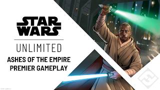 Star Wars: Unlimited – Ashes of the Empire Premier Gameplay