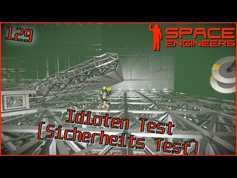 Space Engineers deutsch S1E129 - Bis zwei Heulen - Idioten Test (Sicherheits Test) -