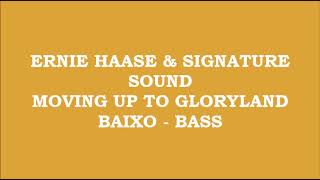 Ernie Haase & Signature Sound - Moving Up to Gloryland (Kit - Baixo - Bass)