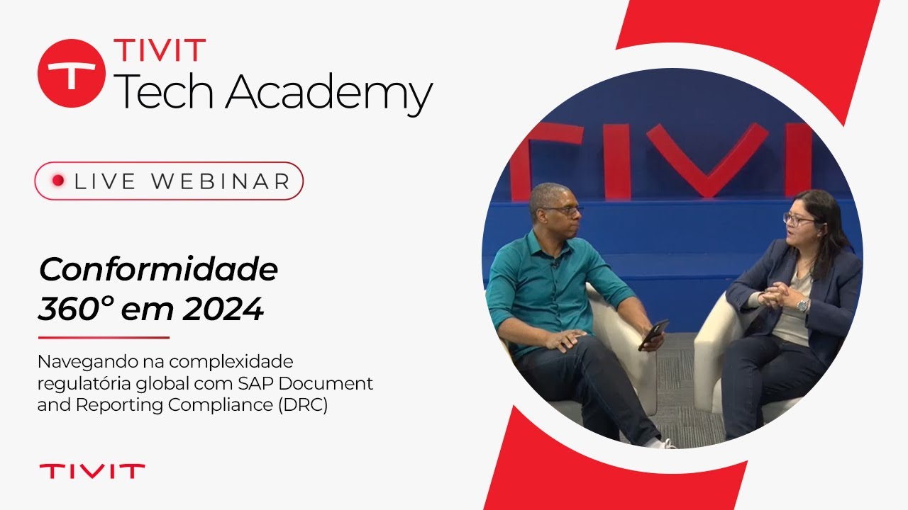 TIVIT Tech Academy | Conformidade 360º: Navegando a Complexidade Regulatória Global com SAP DRC