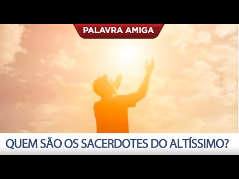 Who are the priests of the Most High - Bishop Edir Macedo