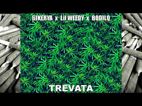 6IKERYA x Lil WEEDY x BODILQ - TREVATA (Audio) Prod by.StormBeatz
