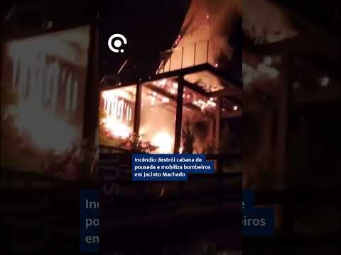 Incêndio destrói cabana de pousada e mobiliza bombeiros em Jacinto Machado