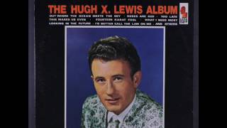 Hugh X. Lewis "Looking In The Future (For The Past)"
