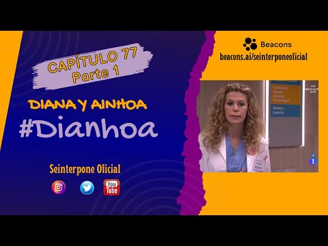 77.- Diana & Ainhoa. #Dianhoa | #CentroMedico [PARTE 1]