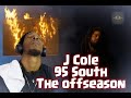 95 south - J Cole (The Offseason Album) {DJ Reaction} and so it BEGINS