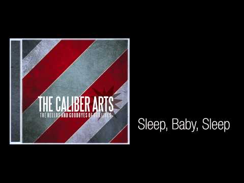 The Caliber Arts - Sleep, Baby, Sleep