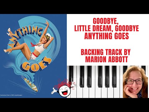 Goodbye, Little Dream, Goodbye 💔(Anything Goes 🛳 ) - Accompaniment 🎹*F*