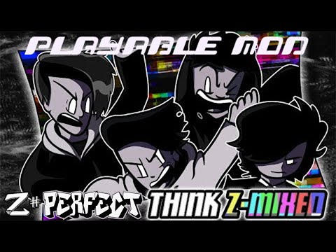 Friday Night Funkin - Perfect Combo - Think Z-Mixed PLAYABLE MOD [HARD]