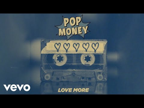 Pop Money - Love More