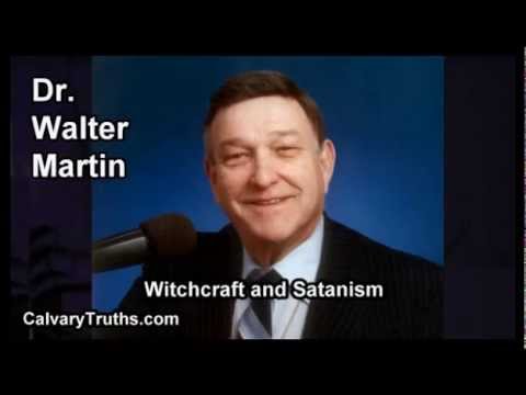 Witchcraft and Satanism - Dr. Walter Martin