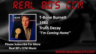 T-Bone Burnett - I&#39;m Coming Home