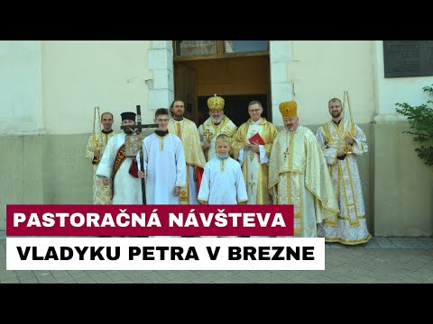 Pastoračná návšteva vladyku Petra Rusnáka v Brezne