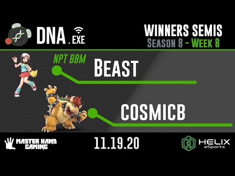 DNA.EXE S8:W8 - NPT | BBM | Beast (Pokemon Trainer) Vs. cosmicb (Bowser) - W Semifinals