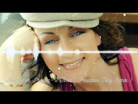 Ann Lee vs. Prevale - 2 Times ( Prevaloso Tanz Remix )