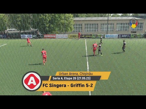 (Goluri) FC Sîngera - Griffin 5-2 (27.05.2023) Seria A, etapa 26