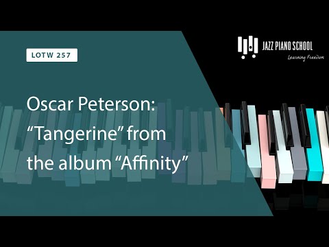 Oscar Peterson's Arrangement of Tangerine from the Album "Affinity" (LOTW #257)