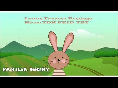Lenny Tavarez Brytiago Micro TDH FEID  TBT  FAMILIA BUNNY