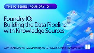 Foundry IQ: Building the Data Pipeline with Knowledge Sources