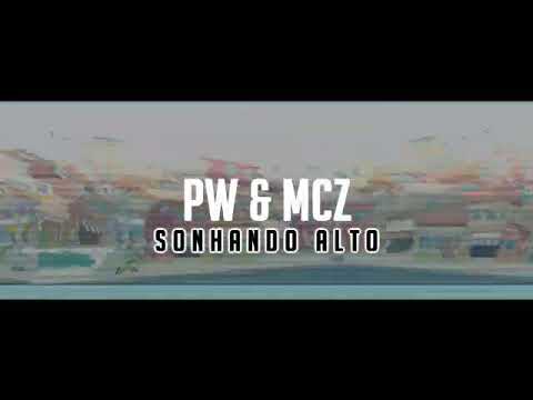 [Lyric Video] SONHANDO ALTO - PW & BRUNO MCZ  [2018] (DNS VIDEOS)