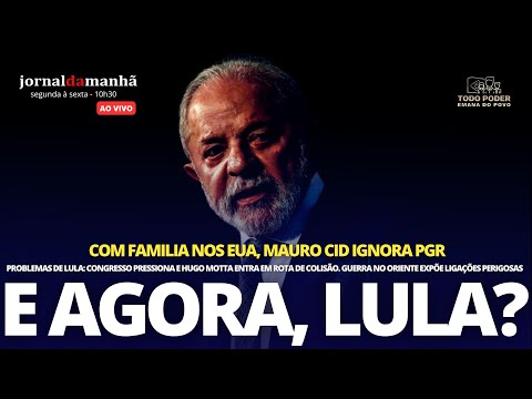 E AGORA, LULA? QUESTÕES INTERNAS E EXTERNAS COLOCAM GOVERNO NA BERLINDA: 16/06/25