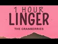 The Cranberries - Linger | 1 hour lyrics