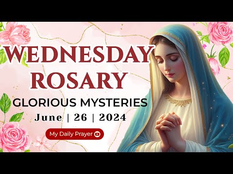 HOLY ROSARY WEDNESDAY 🔴 GLORIOUS  MYSTERIES OF THE ROSARY 🌹 JUNE 26, 2024 | REFLECTION WITH CHRIST