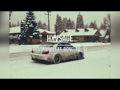 HXVSAGE - RESTRAIN (feat. BONELES_S)