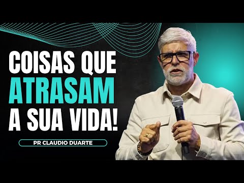 Pastor Claudio Duarte | ERROS QUE ATRASAM A SUA VIDA