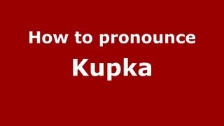 How to pronounce Kupka