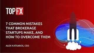 7 Common mistakes that brokerage startups make, and how to overcome them