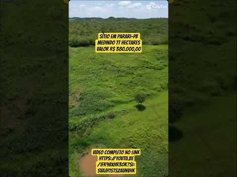 Sítio á venda em Parari-PB, medindo 77 hectares, Valor R$ 380.000,00.