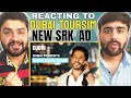Shah Rukh Khan Visit Dubai Ad Reaction SRK Dubai Ad VV Reactors