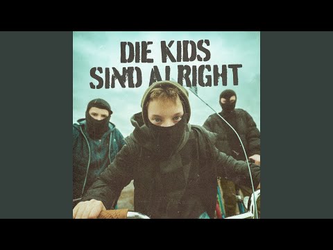Die Kids sind alright