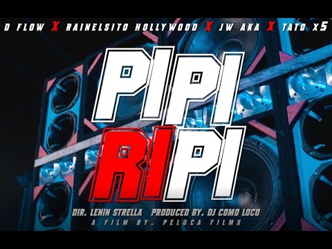 Tato el x5 ( El ñaño ) - Pipiri 💥FT JWAKA_10 ❌ DFLOW_01 ❌ RAINELSITO HOLLYWOOD  - [Video Oficial]