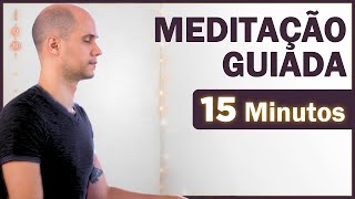 Meditação Guiada 15 minutos | Concentração, equilíbrio, paz interna, Mindfulness!