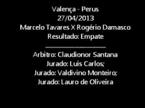 Rogério Damasco Vs Marcelo Tavares