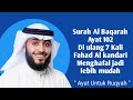 Surat Al Baqarah Ayat 102 Merdu Fahad Al Kandari Di Ulang 7 X Ayat Ruqyah