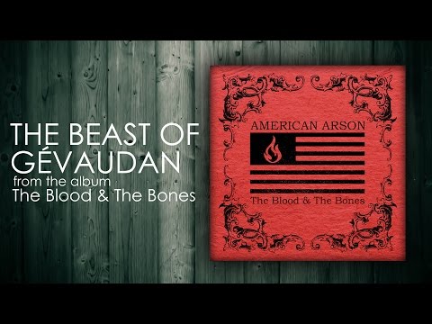 American Arson - The Beast Of Gévaudan (Official Audio)