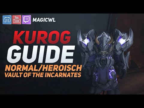 Guide - Kurog (Normal/Heroisch) | Gewölbe der Inkarnationen (Vault of the Incarnates) | german