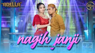 Download lagu NAGIH JANJI Difarina Indra Adella ft Fendik Adella... mp3