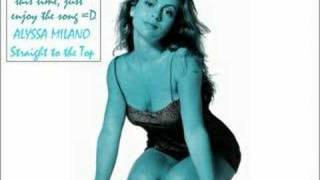 Alyssa Milano - Straight to the Top