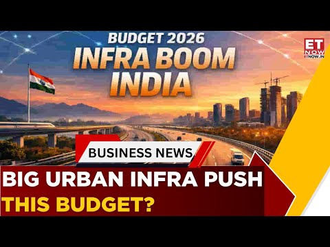 Big Budget Signal: Dedicated Package Likely For Urban Infrastructure | Business News | ET Now