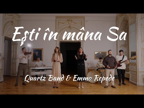 Quartz Band & Emma Repede – Ești în mâna Sa | Oh My Soul