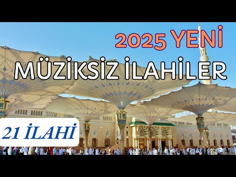 2025 YENİ MÜZİKSİZ İLAHİLER - İLAHİ DİNLETİSİ