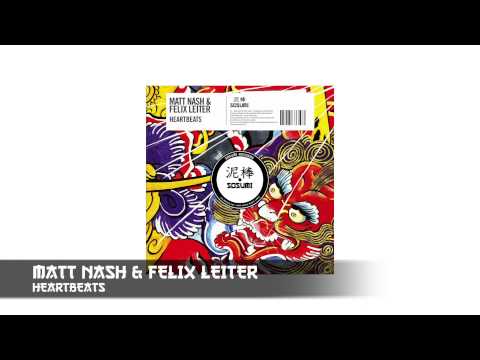 Matt Nash & Felix Leiter - Heartbeats [Sosumi Records]