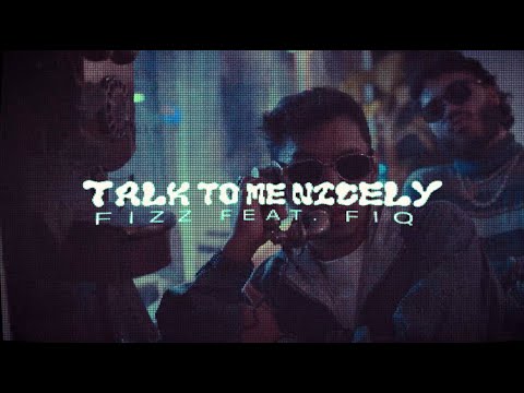 Fizz feat. Fiq - ''Talk2MeNicely''