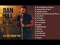 Dan Hill Best Songs Ever Dan Hill Greatest Hits Full Album Top Songs Of Dan Hill HD HQ