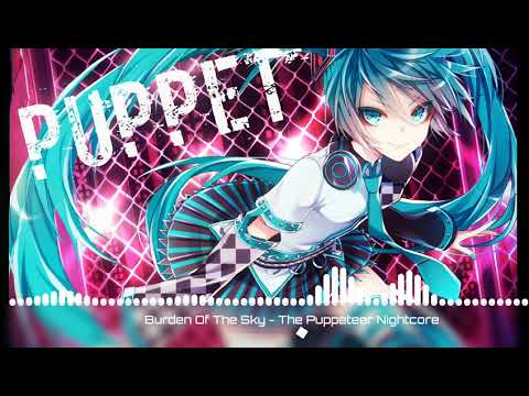 Nightcore - Pupeteer (Burden Of the Sky)